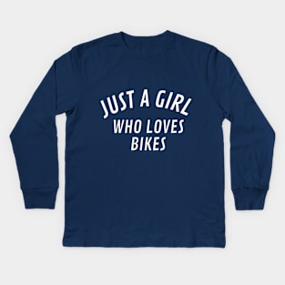 Just a Girl Who Love Bikes Kids Long Sleeve T-Shirt